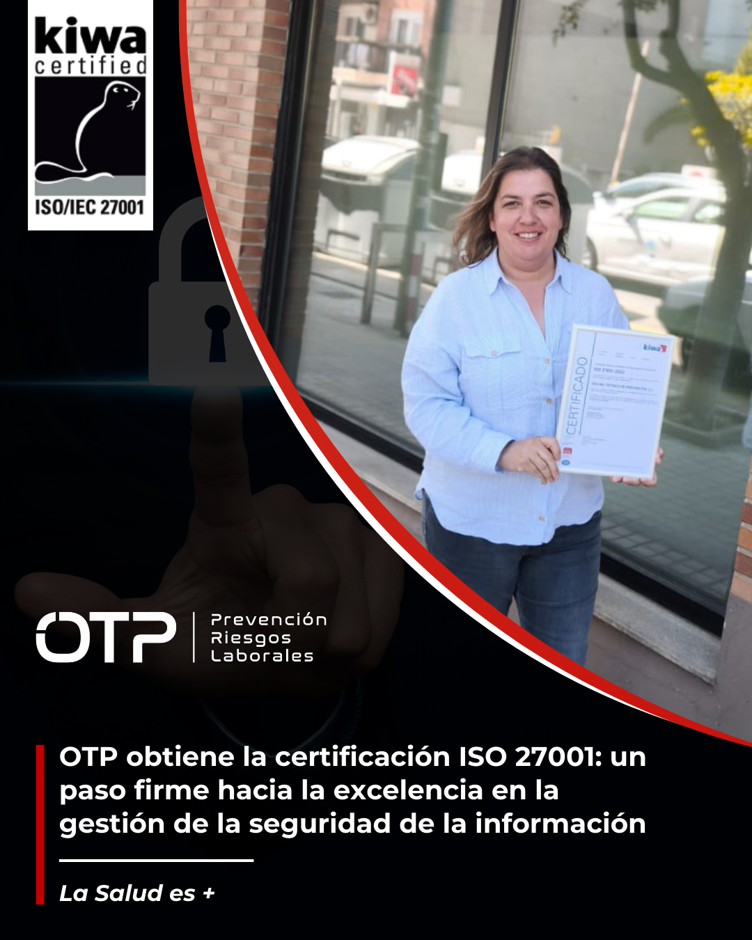 OTP obtiene la certificación ISO 27001: un paso firme hacia la excelencia en la gestión de la seguridad de la información